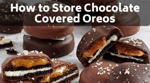 How to Store Chocolate Covered Oreos