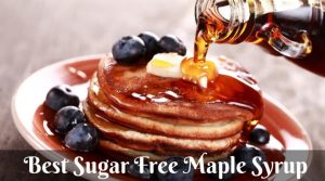 Best Sugar Free Maple Syrup